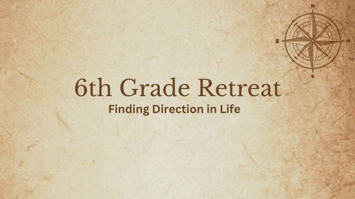 6th Grade Retreat - Finding Direction in Life image number 0